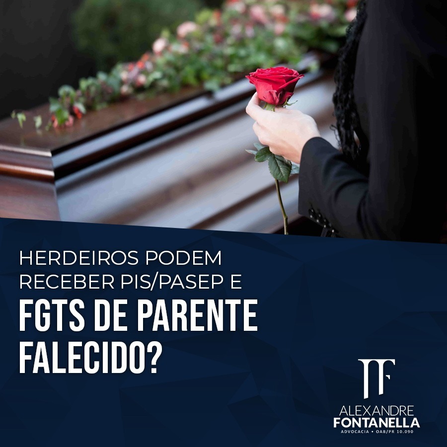 Os herdeiros podem receber o FGTS de parente falecido