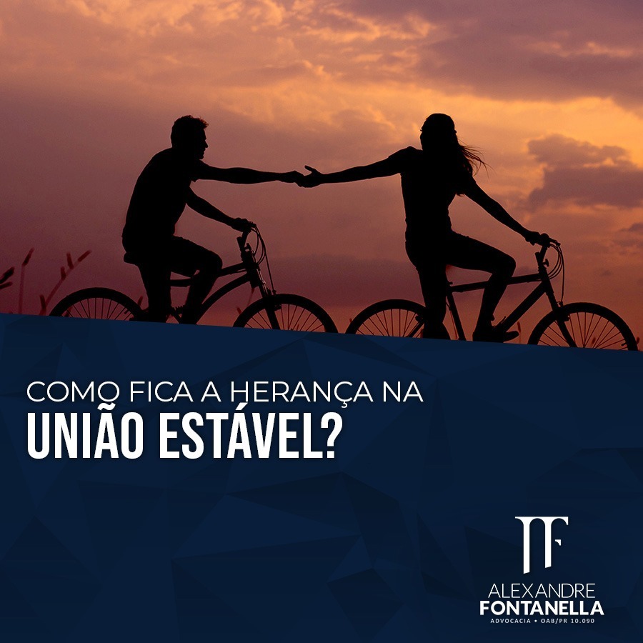 Como fica o direito a herança na união estável?