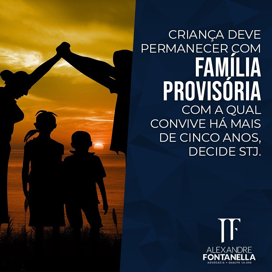 A criança pode ficar com família provisória ou substituta?