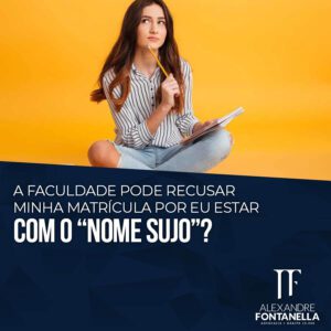 Faculdade pode recusar a matrícula