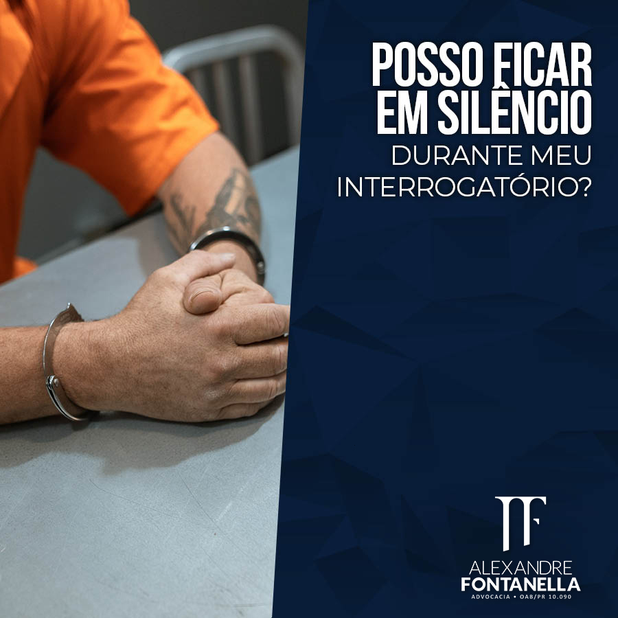 Posso ficar em silêncio durante meu interrogatório?