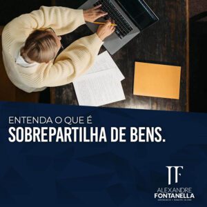 Entenda sobre a sobrepartilha de bens no inventário