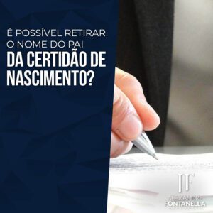É possível retirar o nome do pai da certidão de nascimento?