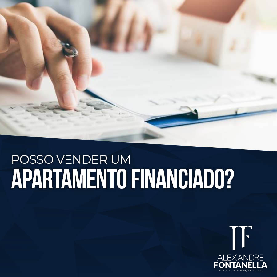 Posso vender um apartamento financiado?