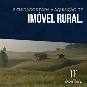 5 cuidados para a aquisição de imóvel rural