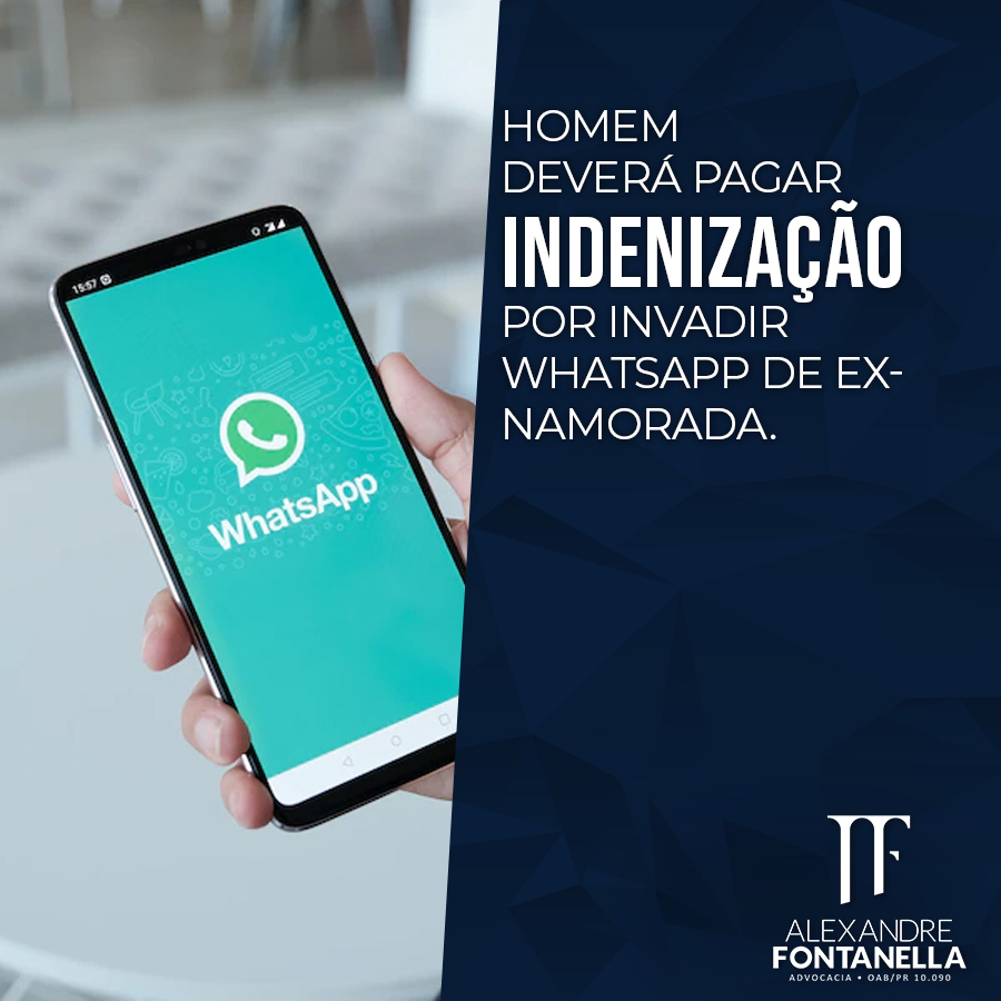 Homem deverá pagar INDENIZAÇÃO por invadir WhatsApp de ex-namorada