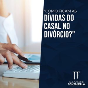 Como ficam as dívidas do casal no divórcio?