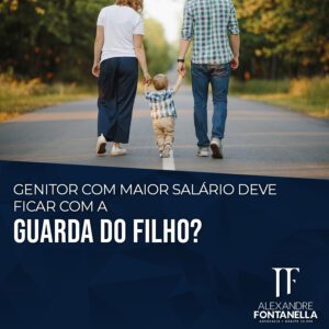 Genitor com maior salário deve ficar com a guarda do filho?