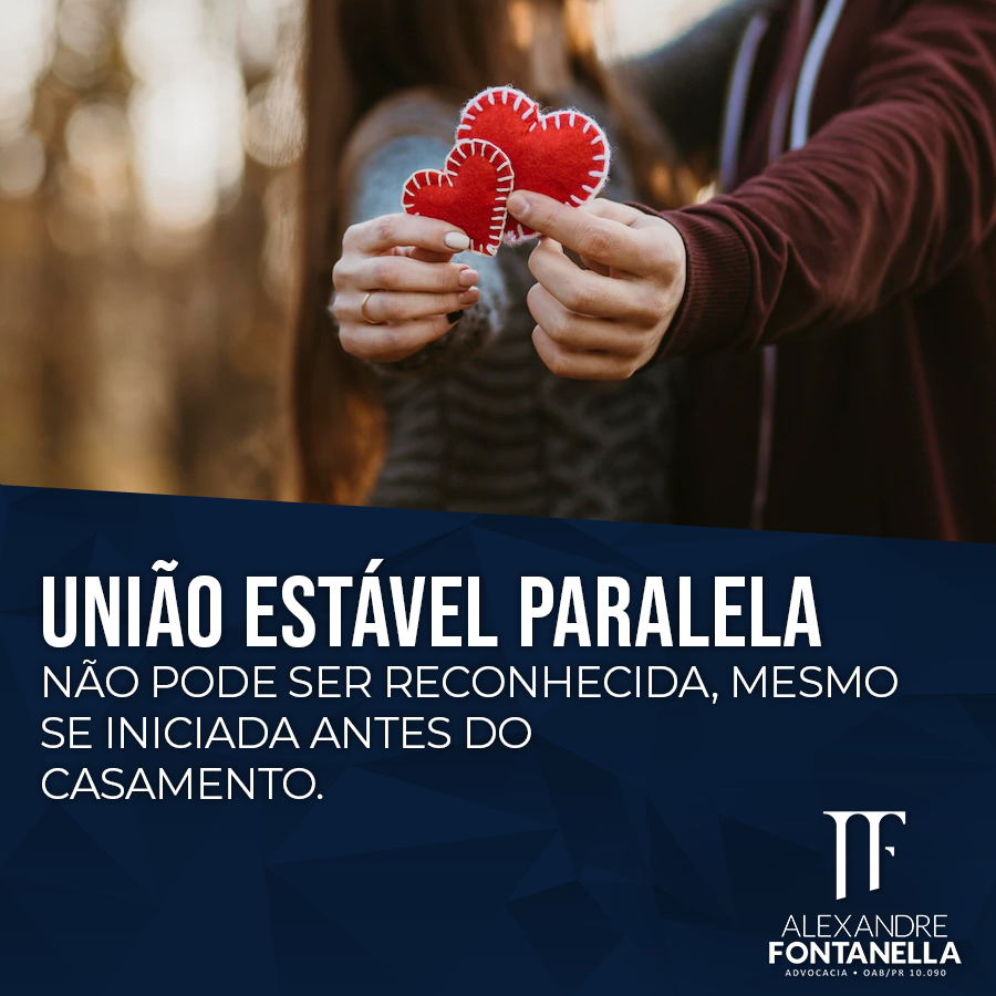 União Estável Paralela não pode ser reconhecida