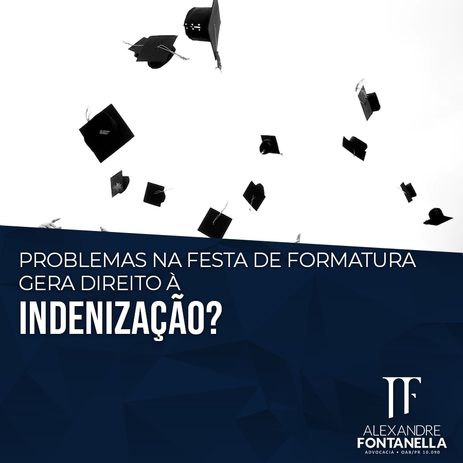 Problemas na festa de formatura gera direito à indenização?
