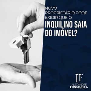 Novo proprietário pode exigir que o inquilino saia do imóvel?