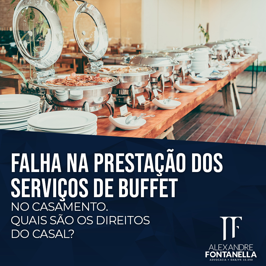 Falha na prestação dos serviços de buffet no casamento. Quais são os direitos do casal?