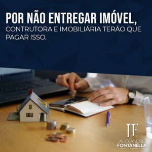 Construtora deve indenizar por não entregar o imóvel no prazo