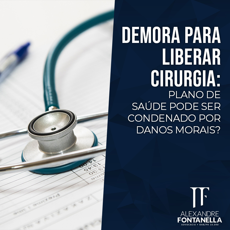 Plano de saúde pode ser condenado por danos morais por demorar a liberar cirurgia?