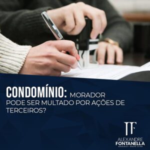 Morador pode ser multado por ações de terceiros?