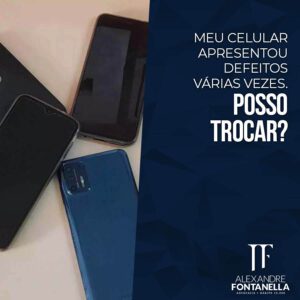 Meu celular apresentou defeitos várias vezes. Posso trocar?