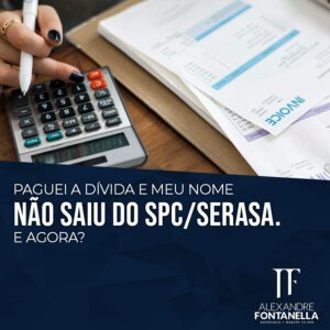 O que fazer se já paguei a dívida e meu nome NÃO SAIU DO SPC/SERASA?