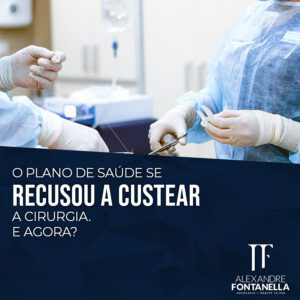 O plano de saúde se RECUSOU A CUSTEAR a cirurgia. E agora?
