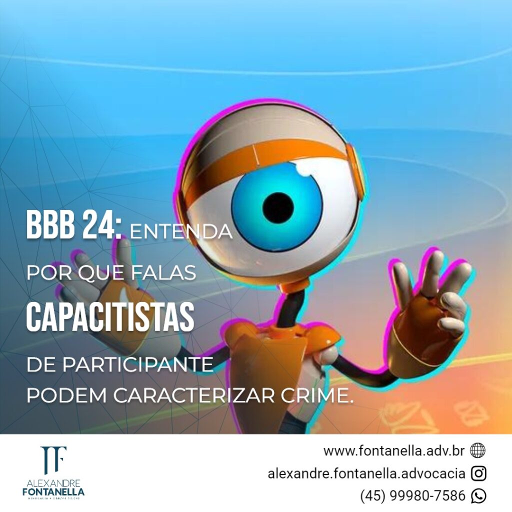 BBB 24 – Falas Capacitistas Podem Configurar Crime