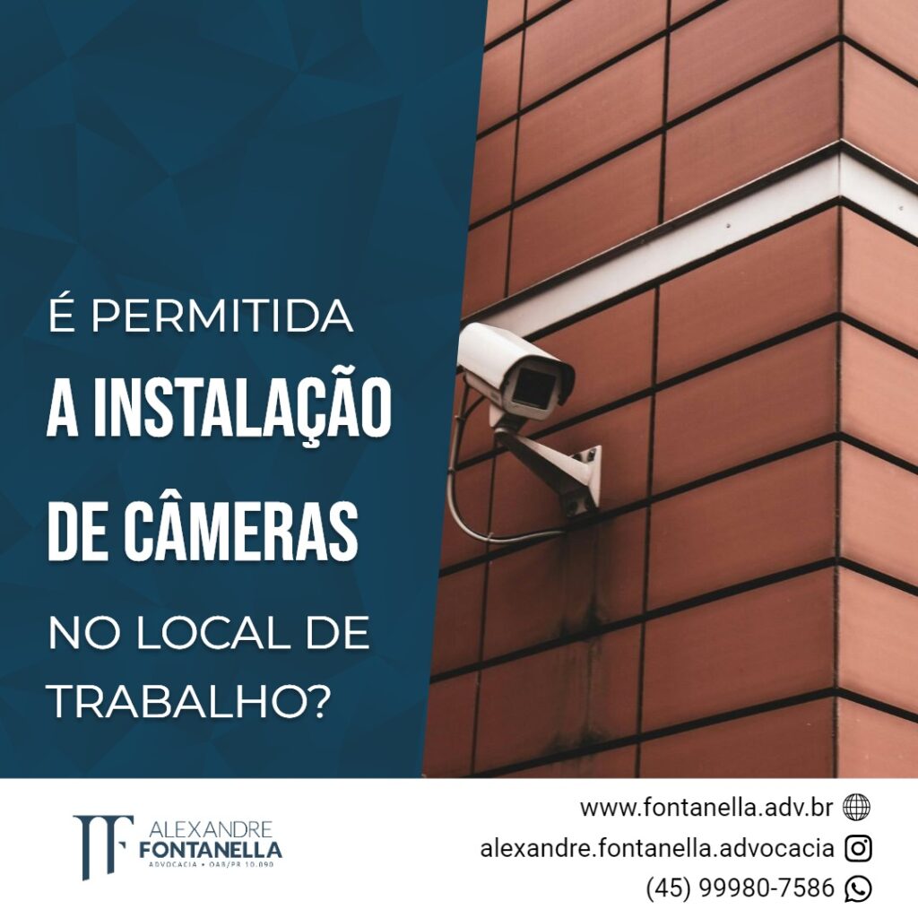 É permitido a instalação de câmeras no local de trabalho?