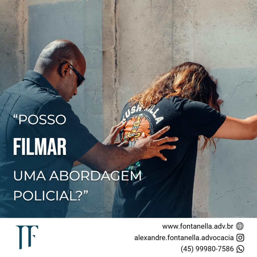 Posso filmar uma abordagem policial