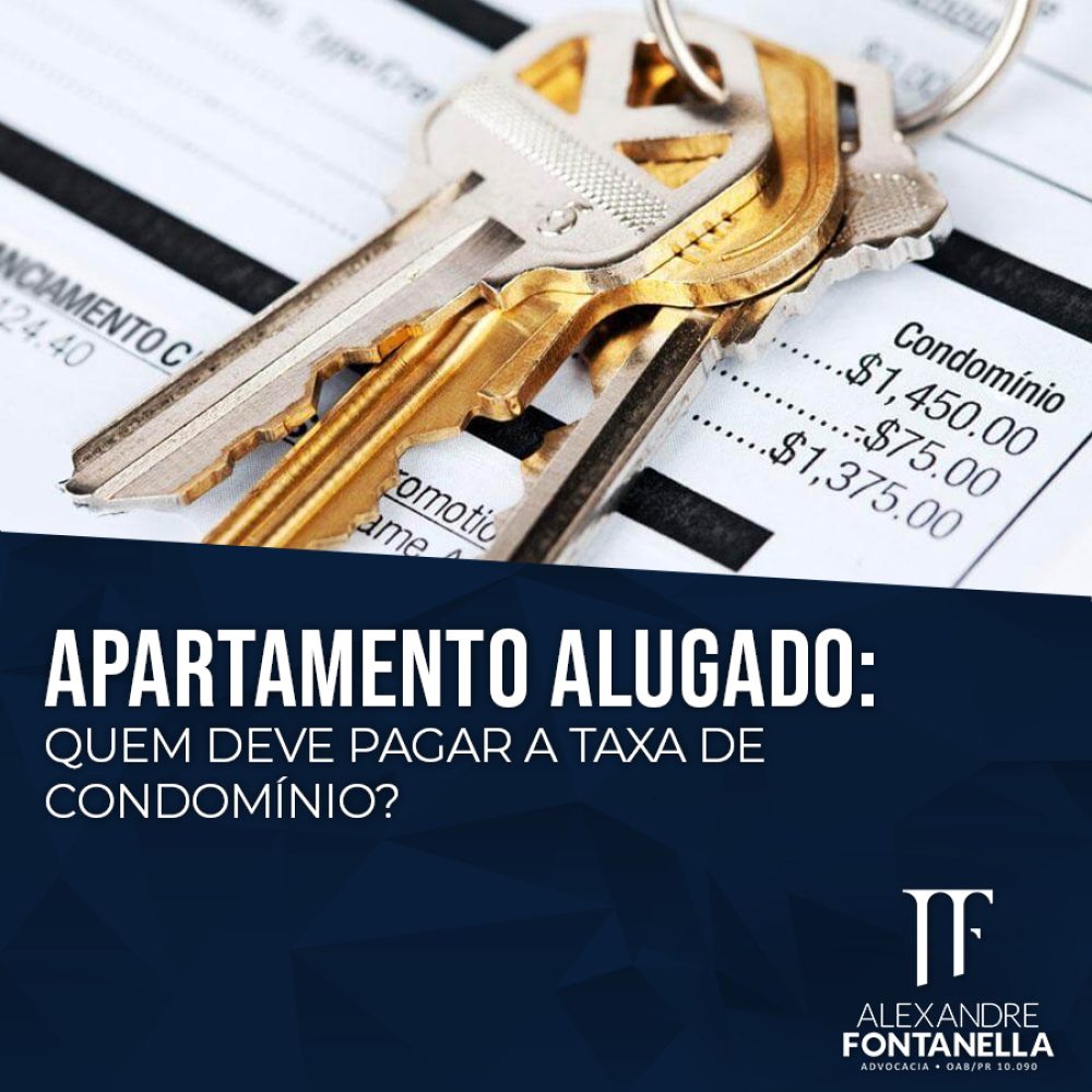Apartamento Alugado: quem deve pagar a taxa de condomínio?
