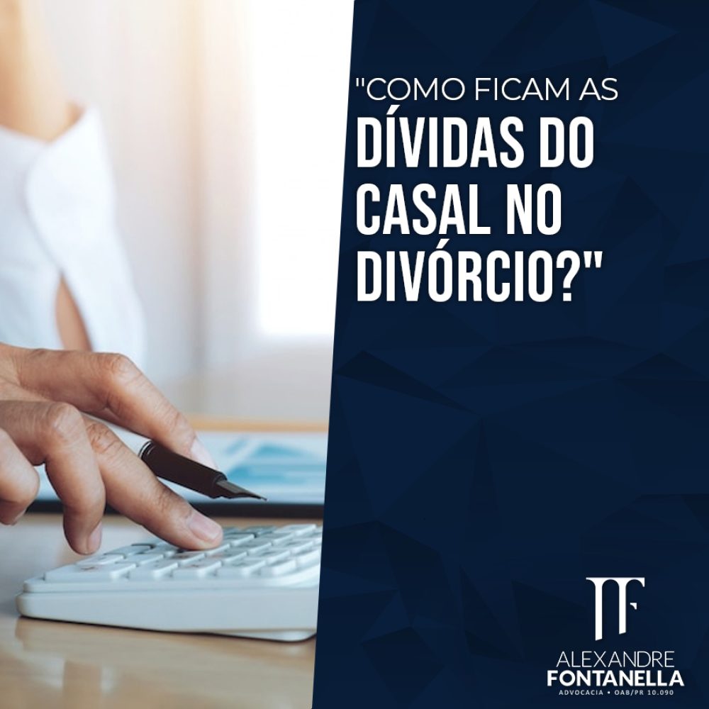 Como ficam as dívidas do casal no divórcio?
