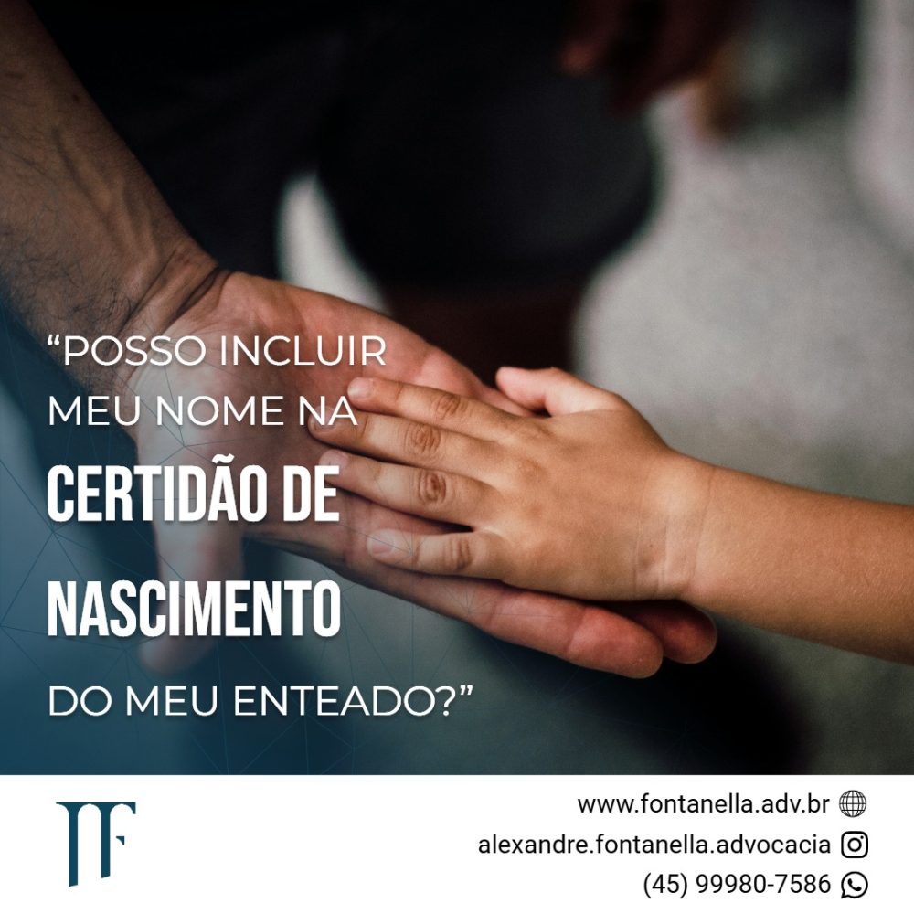 Posso incluir meu nome na certidão de nascimento do meu enteado