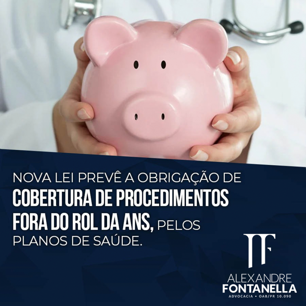 Nova Lei prevê a obrigação dos planos de saúde cobrirem procedimentos fora do rol da ANS