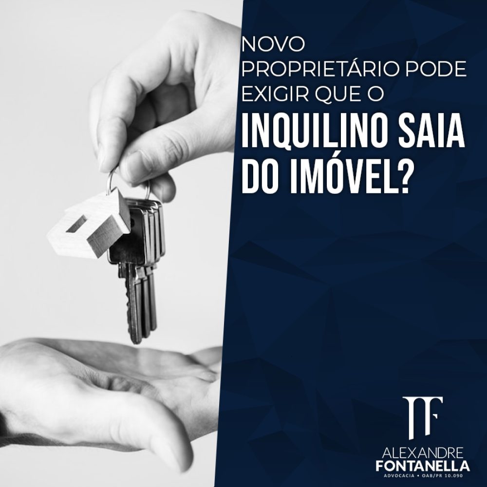 Novo proprietário pode exigir que o inquilino saia do imóvel?