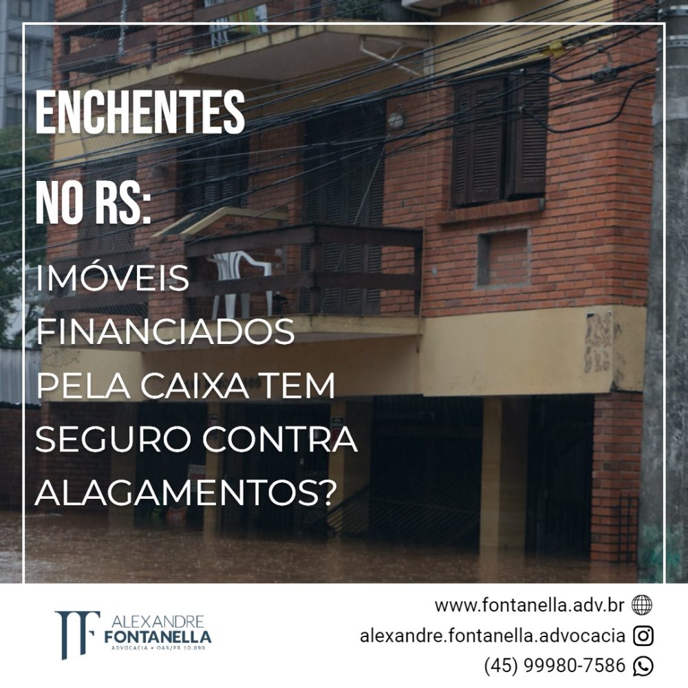 Enchentes no RS: Imóvel financiado pela Caixa tem seguro contra alagamentos?