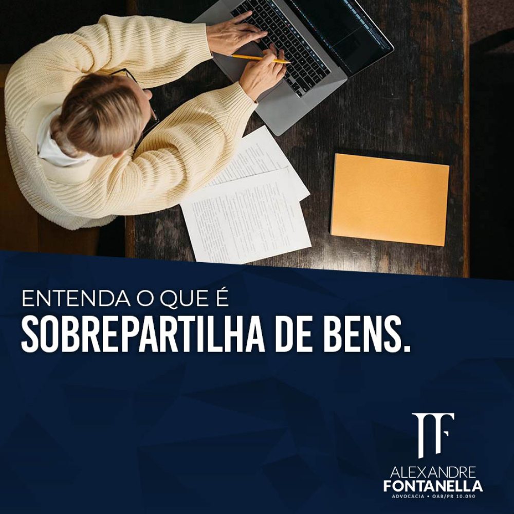 Entenda sobre a sobrepartilha de bens no inventário